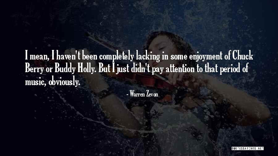 Warren Zevon Quotes 1699325 Warren Zevon Quotes 1699325