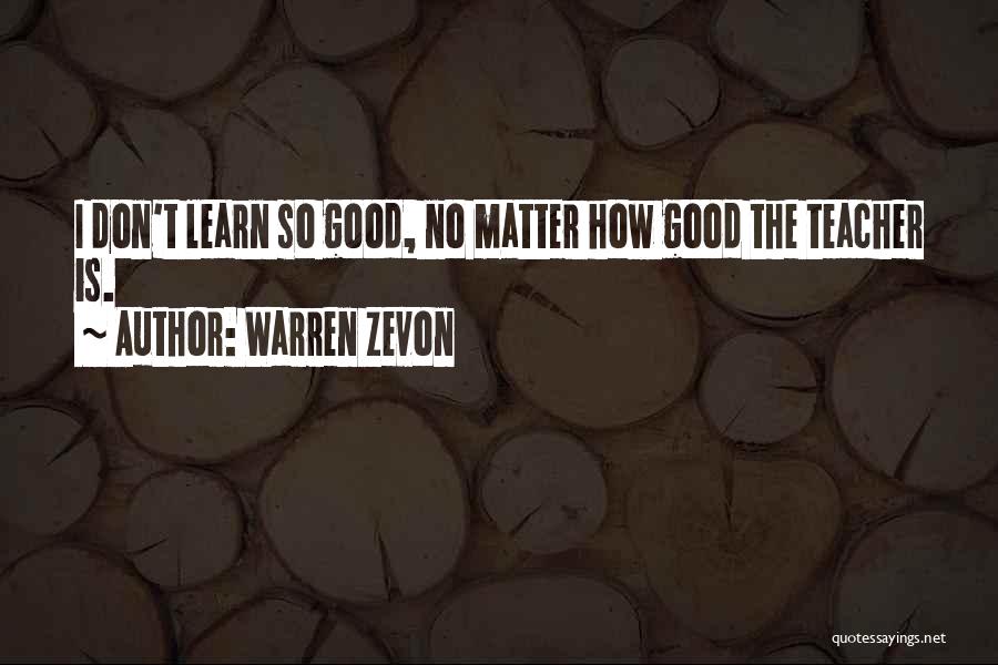 Warren Zevon Quotes 2246547