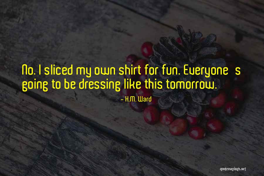 Warrents Quotes By H.M. Ward Warrents Quotes By H.M. Ward