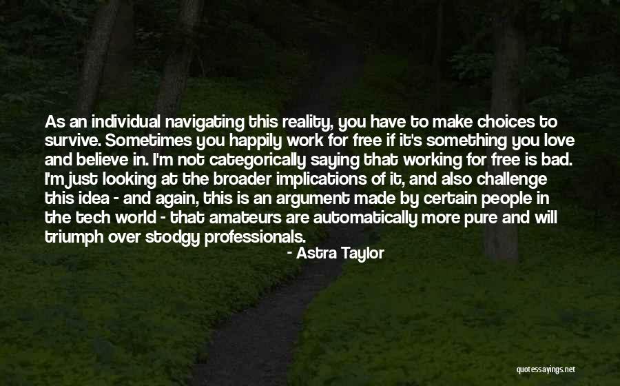 Warres 1977 Quotes By Astra Taylor Warres 1977 Quotes By Astra Taylor