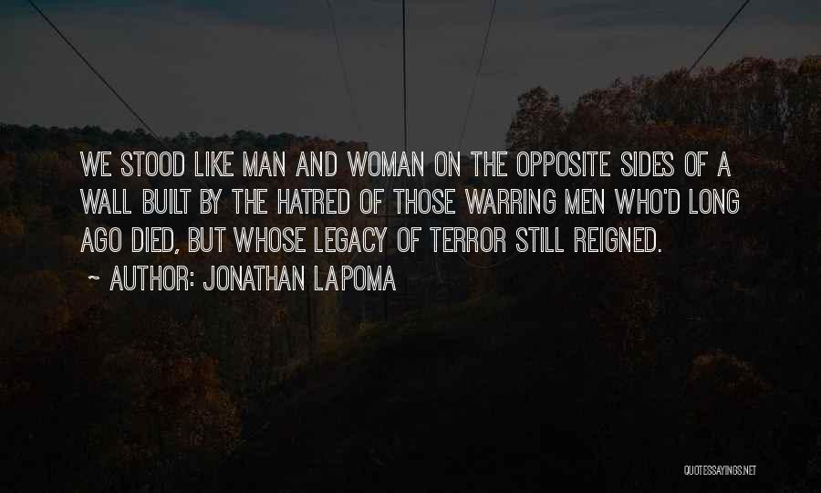 Warring Quotes By Jonathan LaPoma