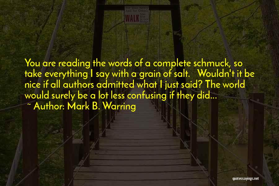 Warring Quotes By Mark B. Warring