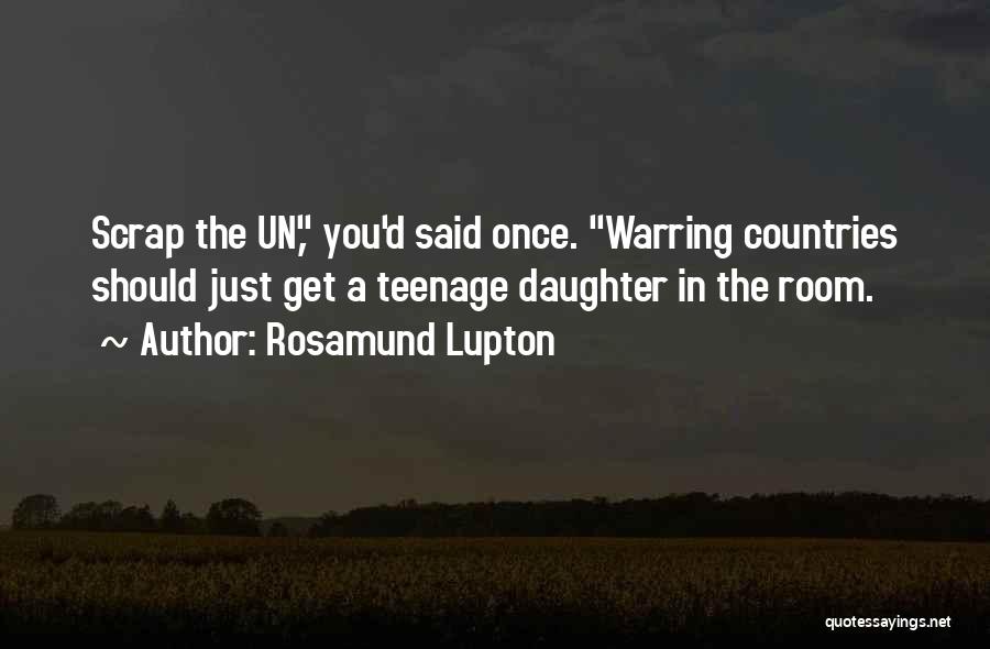 Warring Quotes By Rosamund Lupton