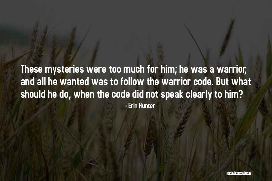 Warrior Code Quotes By Erin Hunter Warrior Code Quotes By Erin Hunter