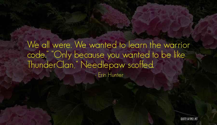 Warrior Code Quotes By Erin Hunter Warrior Code Quotes By Erin Hunter