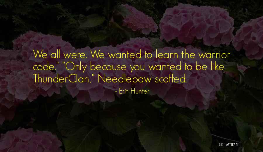 Warrior Code Quotes By Erin Hunter