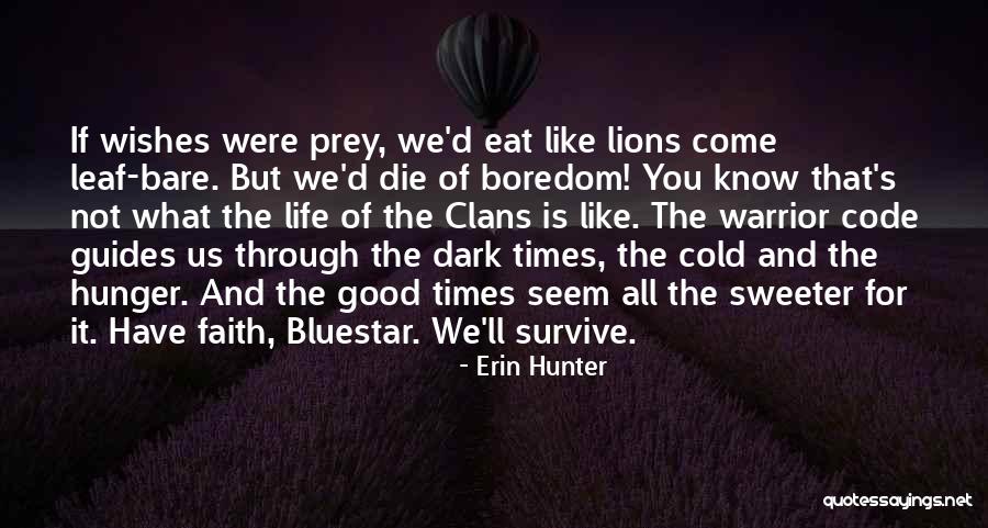 Warrior Code Quotes By Erin Hunter