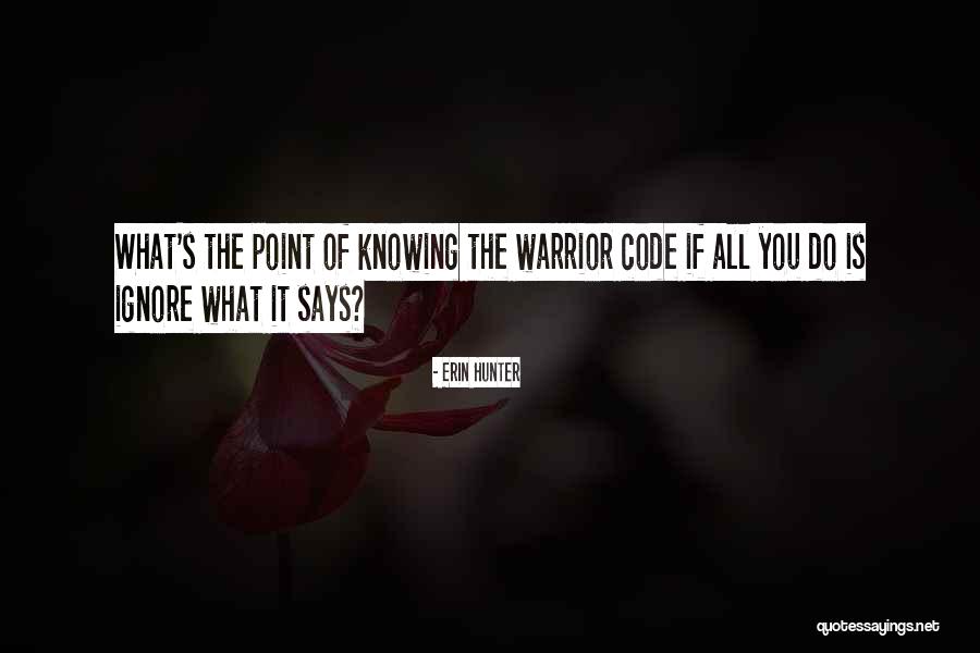 Warrior Code Quotes By Erin Hunter