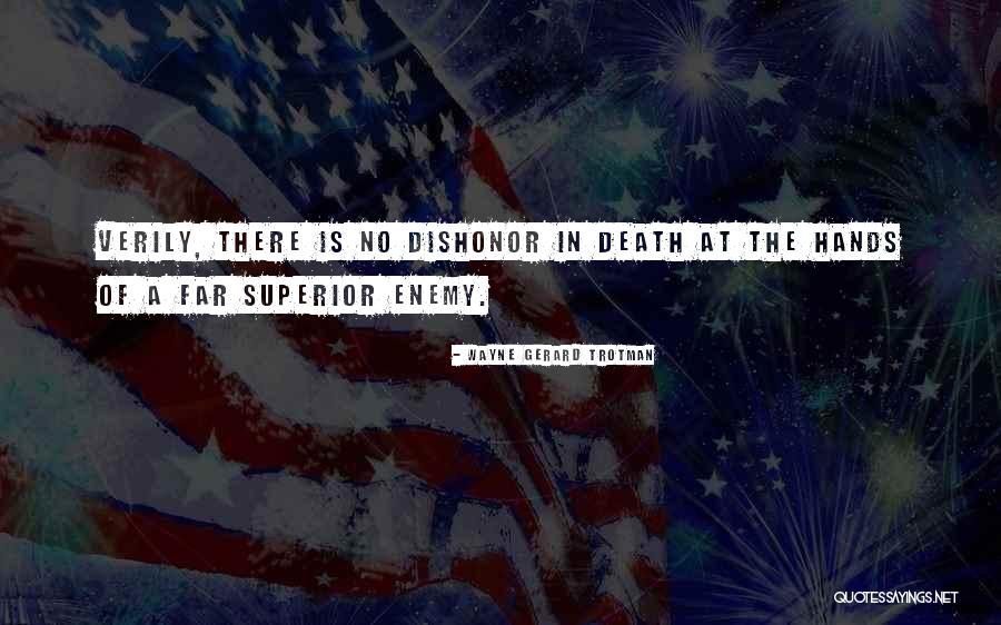 Warrior Code Quotes By Wayne Gerard Trotman Warrior Code Quotes By Wayne Gerard Trotman