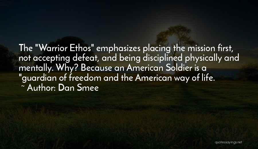 Warrior Ethos Quotes By Dan Smee