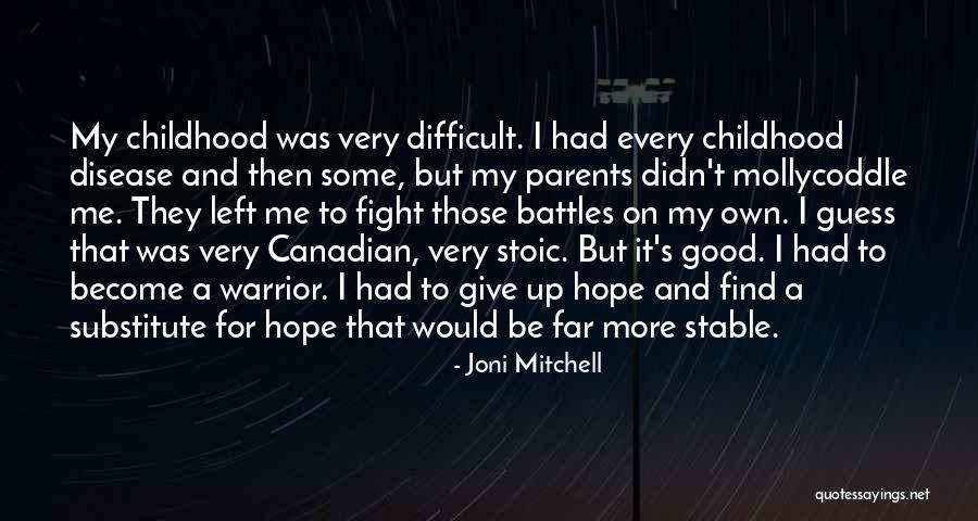 Warrior Fight Quotes By Joni Mitchell Warrior Fight Quotes By Joni Mitchell