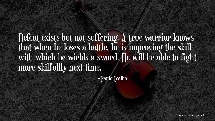 Warrior Fight Quotes By Paulo Coelho Warrior Fight Quotes By Paulo Coelho