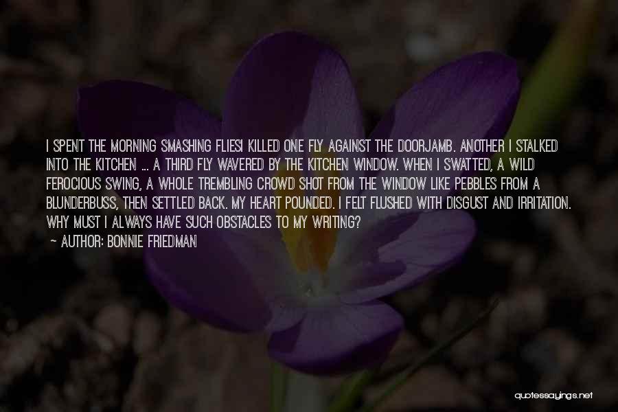 Warrior Gardener Quotes By Bonnie Friedman