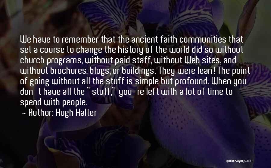 Warrior Gardener Quotes By Hugh Halter