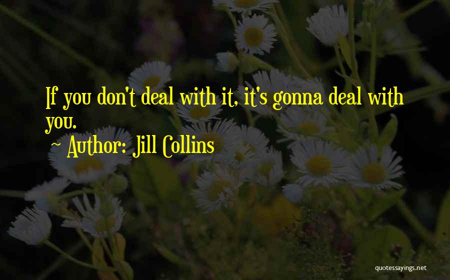 Warrior Gardener Quotes By Jill Collins