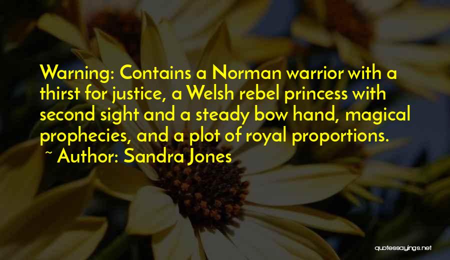 Warrior Princess Quotes By Sandra Jones