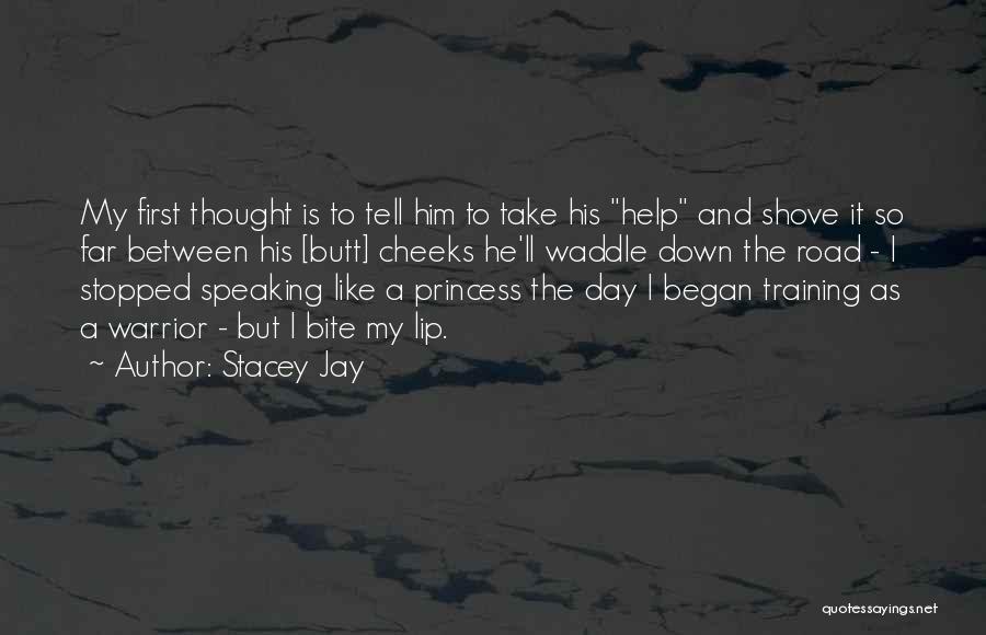 Warrior Princess Quotes By Stacey Jay