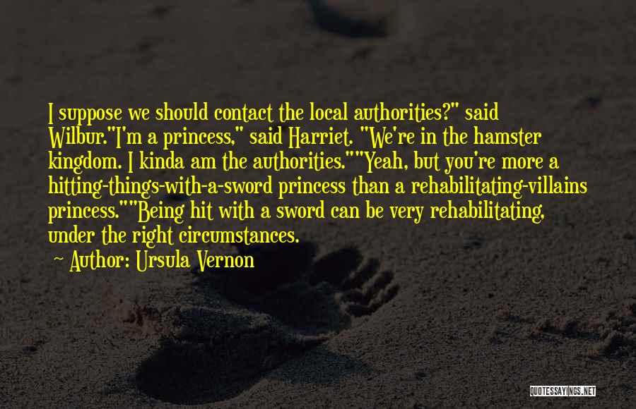 Warrior Princess Quotes By Ursula Vernon