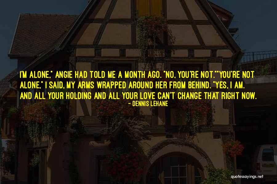 Warrior Princess Submissive Quotes By Dennis Lehane Warrior Princess Submissive Quotes By Dennis Lehane
