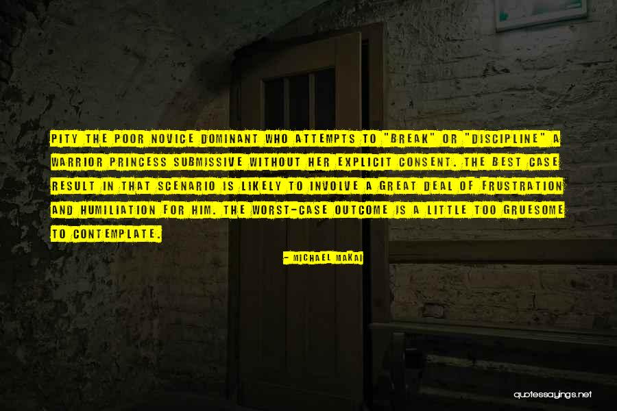 Warrior Princess Submissive Quotes By Michael Makai Warrior Princess Submissive Quotes By Michael Makai