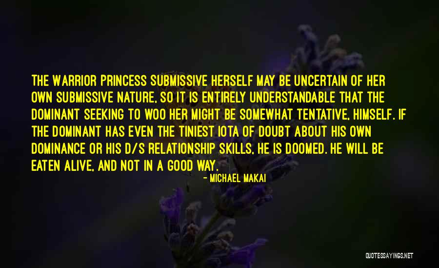 Warrior Princess Submissive Quotes By Michael Makai Warrior Princess Submissive Quotes By Michael Makai