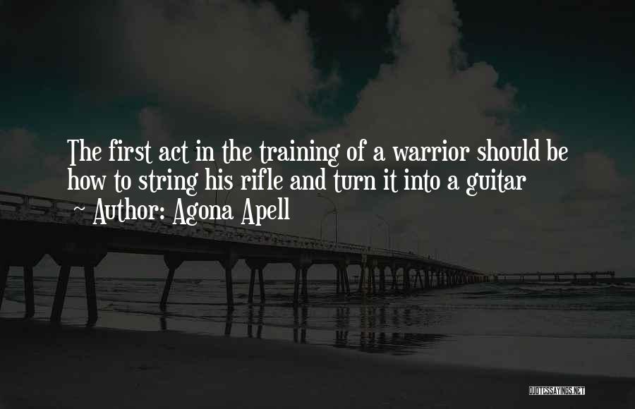 Warrior Quotes Quotes By Agona Apell