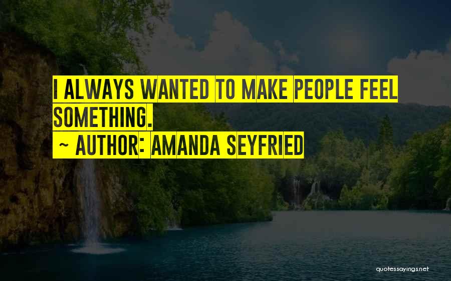 Warrior Rising Quotes By Amanda Seyfried