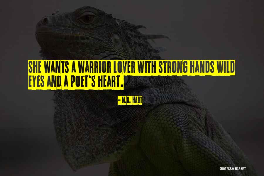 Warrior S Heart Quotes By N.R. Hart Warrior S Heart Quotes By N.R. Hart