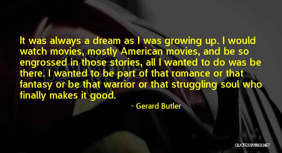 Warrior Soul Quotes By Gerard Butler Warrior Soul Quotes By Gerard Butler