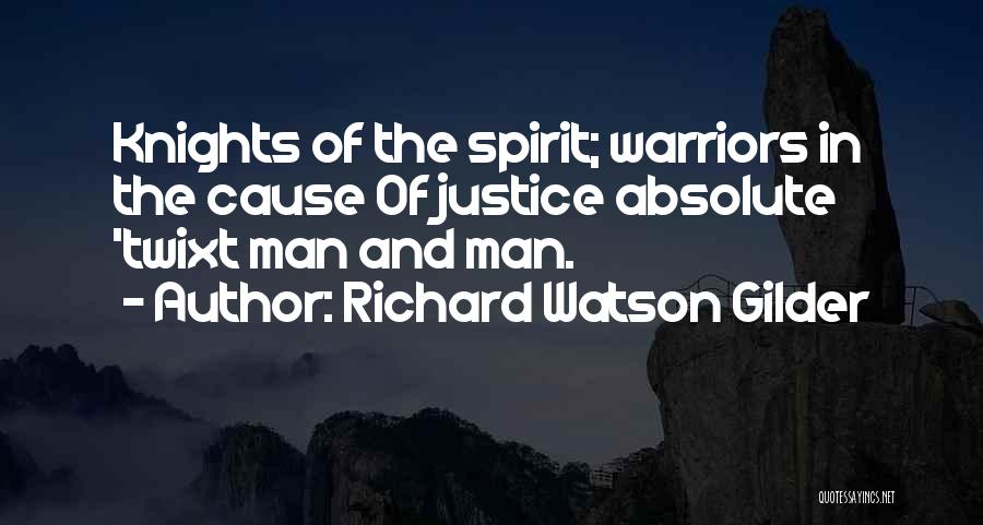 Warrior Spirit Quotes By Richard Watson Gilder