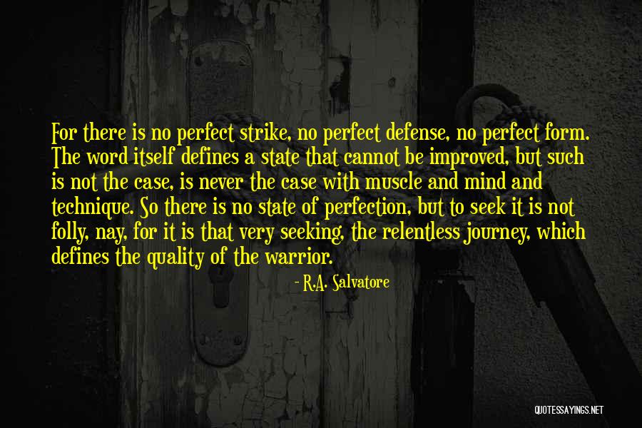 Warrior State Of Mind Quotes By R.A. Salvatore