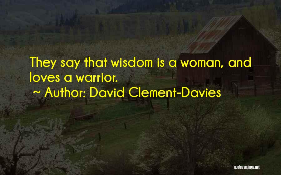 Warrior Woman Quotes By David Clement-Davies