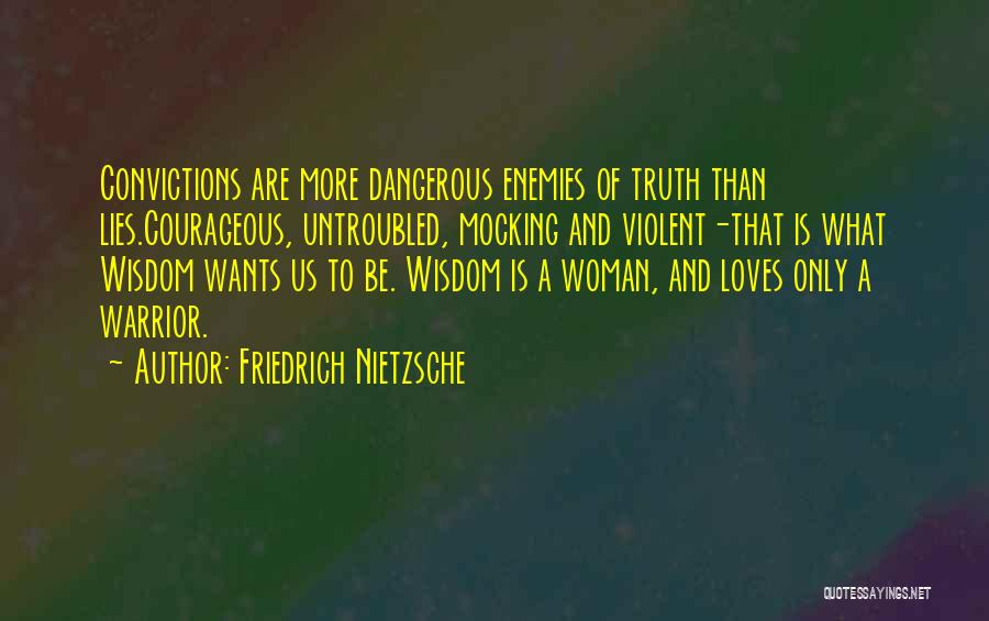 Warrior Woman Quotes By Friedrich Nietzsche