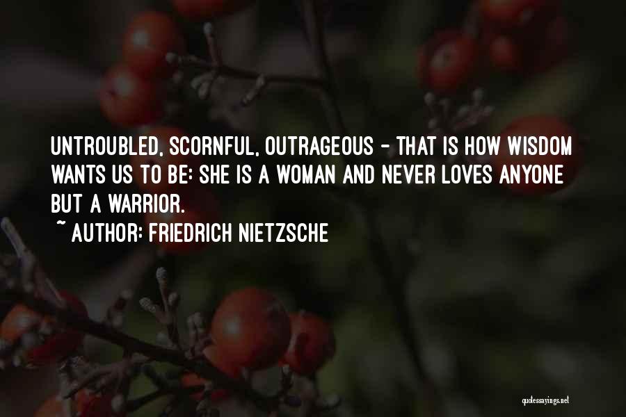 Warrior Woman Quotes By Friedrich Nietzsche