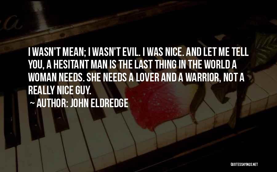 Warrior Woman Quotes By John Eldredge