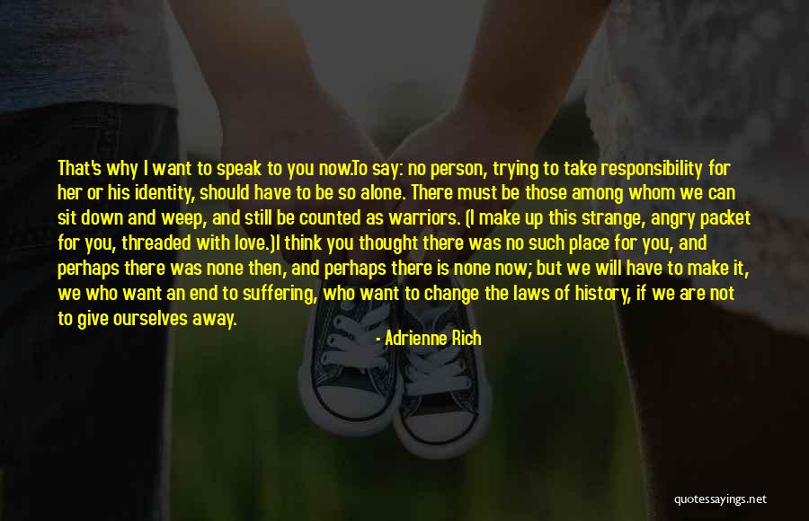 Warriors And Love Quotes By Adrienne Rich Warriors And Love Quotes By Adrienne Rich