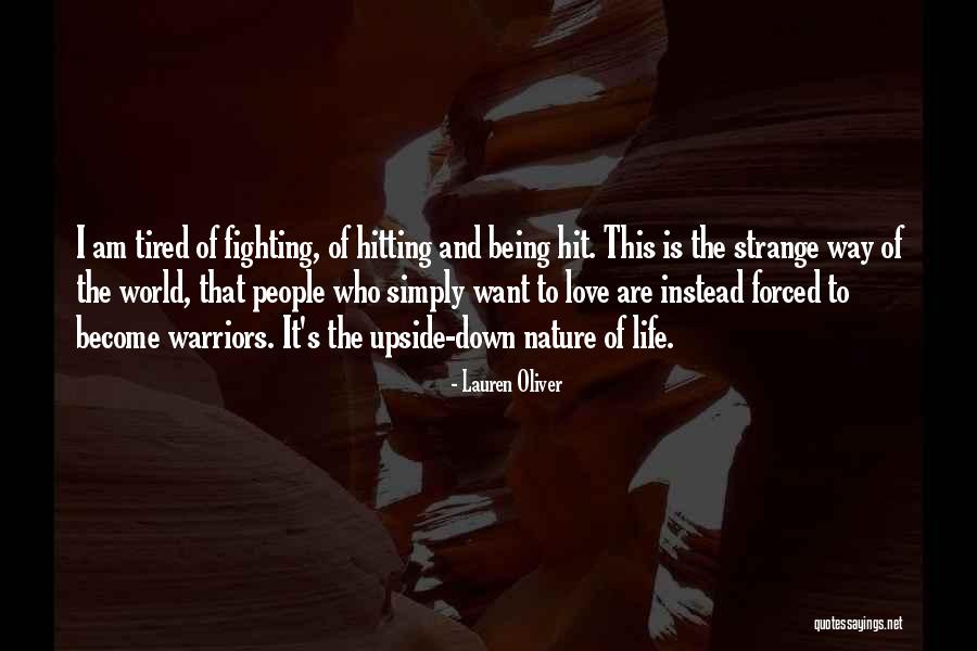 Warriors And Love Quotes By Lauren Oliver Warriors And Love Quotes By Lauren Oliver