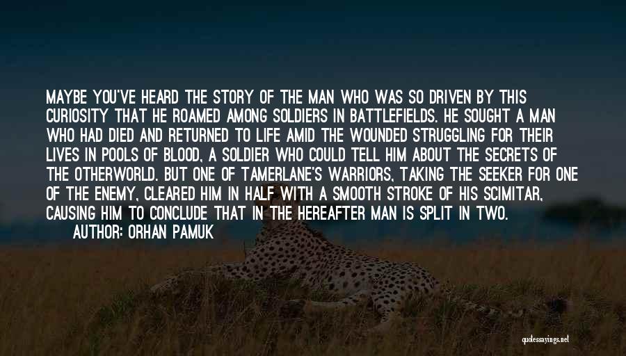 Warriors Death Quotes By Orhan Pamuk