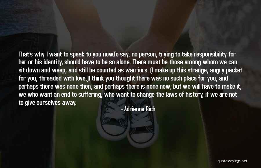 Warriors Love Quotes By Adrienne Rich Warriors Love Quotes By Adrienne Rich