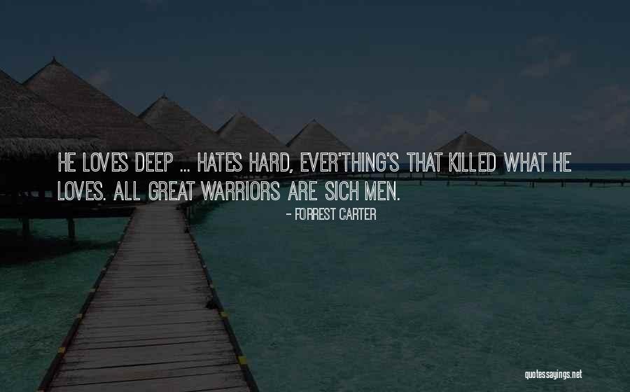 Warriors Love Quotes By Forrest Carter Warriors Love Quotes By Forrest Carter