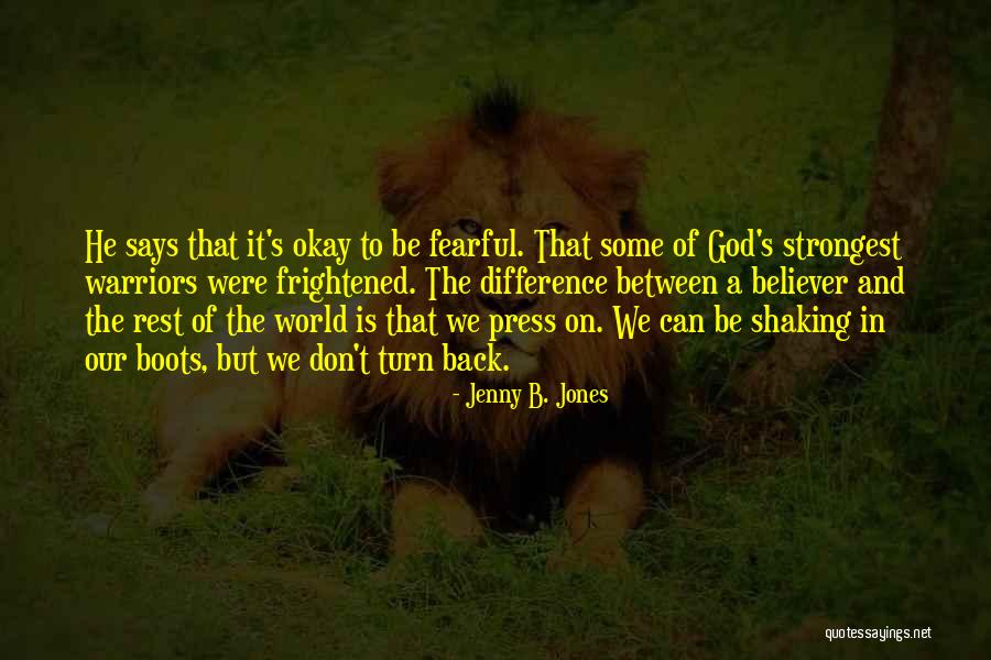 Warriors Love Quotes By Jenny B. Jones Warriors Love Quotes By Jenny B. Jones