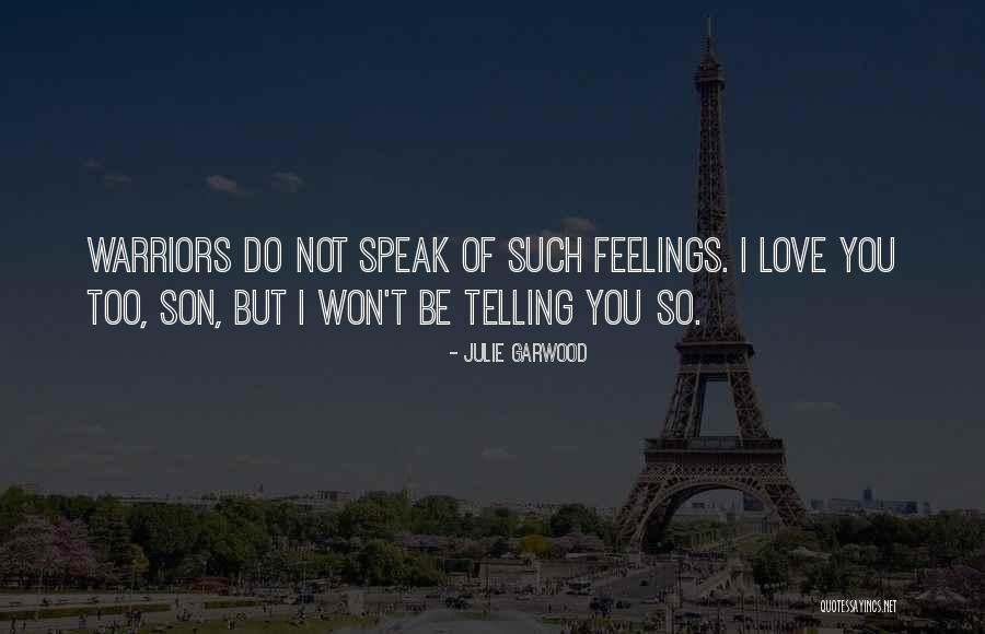 Warriors Love Quotes By Julie Garwood Warriors Love Quotes By Julie Garwood