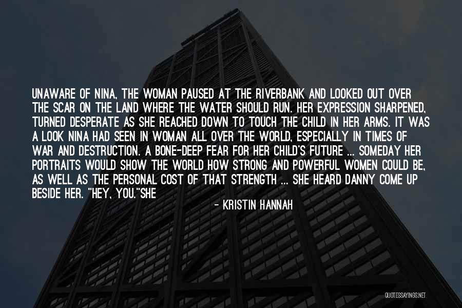 Warriors Love Quotes By Kristin Hannah