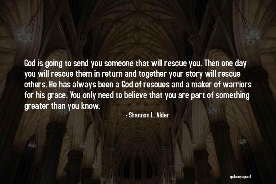 Warriors Love Quotes By Shannon L. Alder Warriors Love Quotes By Shannon L. Alder