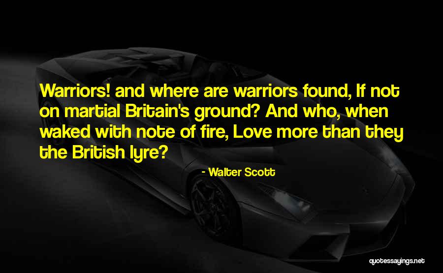 Warriors Love Quotes By Walter Scott Warriors Love Quotes By Walter Scott