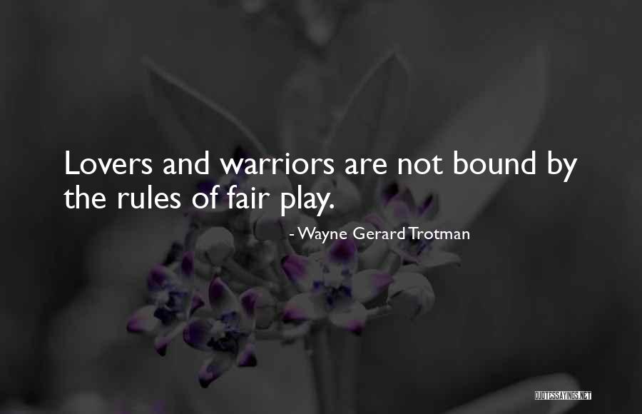 Warriors Love Quotes By Wayne Gerard Trotman Warriors Love Quotes By Wayne Gerard Trotman