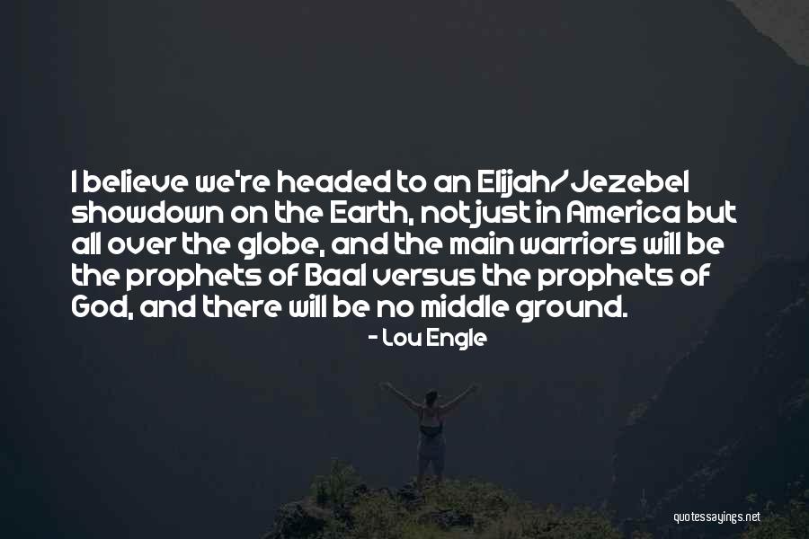 Warriors Of God Quotes By Lou Engle