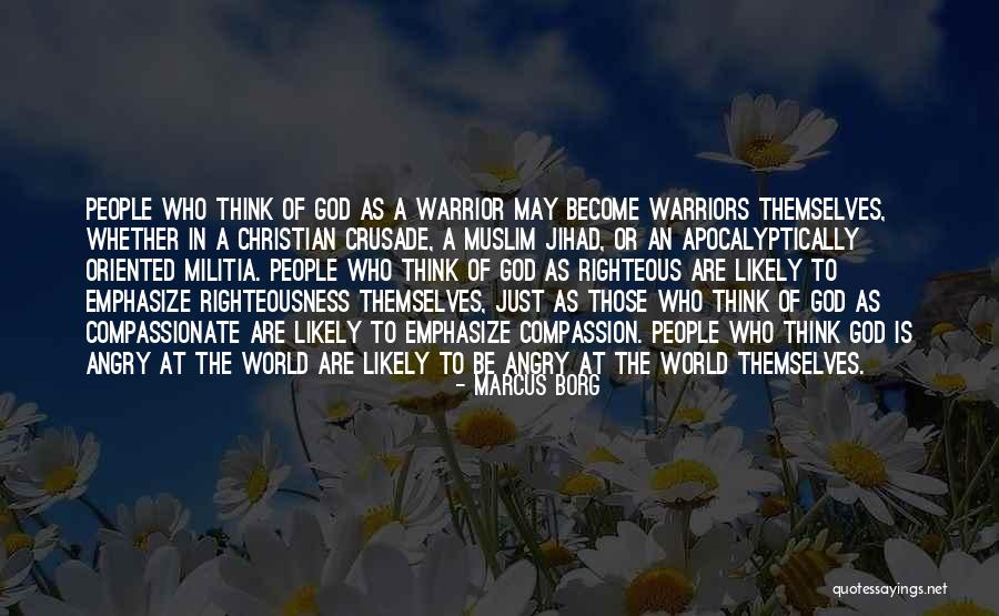 Warriors Of God Quotes By Marcus Borg