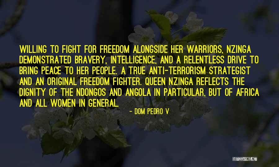 Warriors Of Peace Quotes By Dom Pedro V