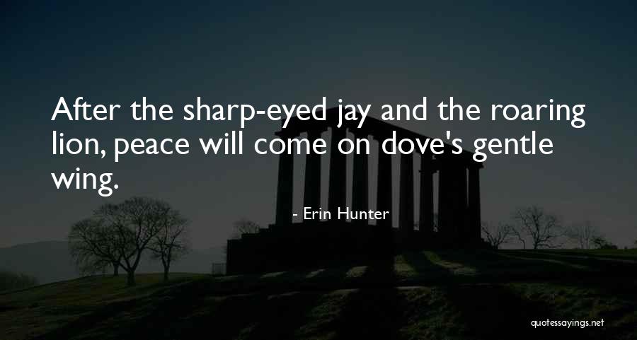 Warriors Of Peace Quotes By Erin Hunter